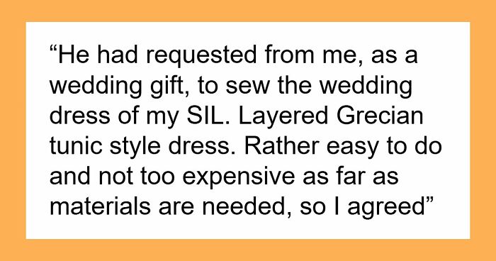 Woman Is In A Lose-Lose Situation When SIL Asks To Make Her An Elaborate Wedding Dress