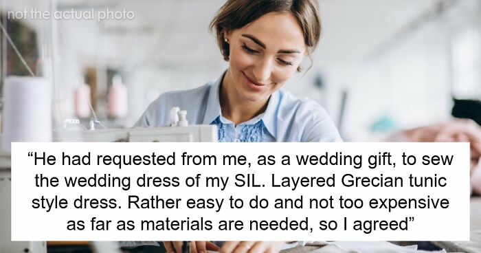 Woman Is In A Lose-Lose Situation When SIL Asks To Make Her An Elaborate Wedding Dress