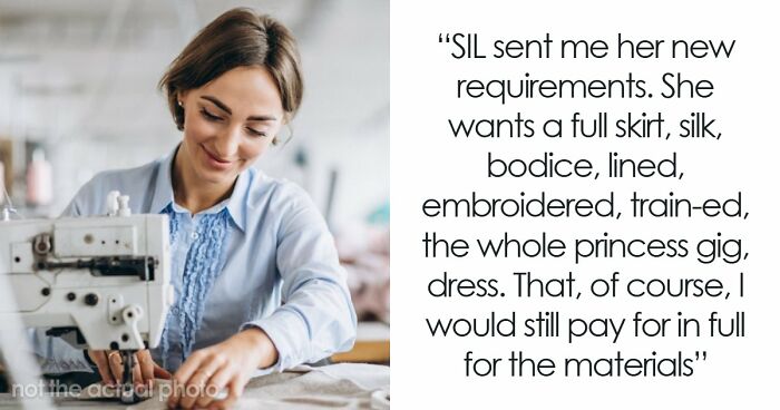Woman Is In A Lose-Lose Situation When SIL Asks To Make Her An Elaborate Wedding Dress