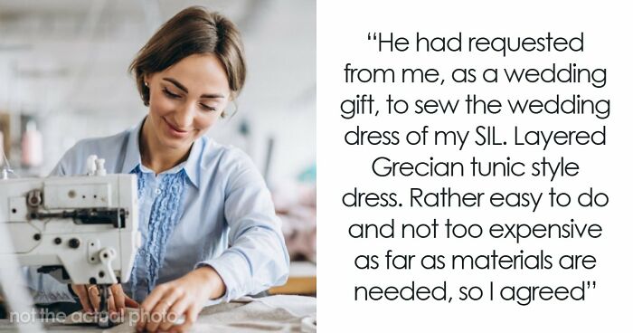 Woman Is In A Lose-Lose Situation When SIL Asks To Make Her An Elaborate Wedding Dress