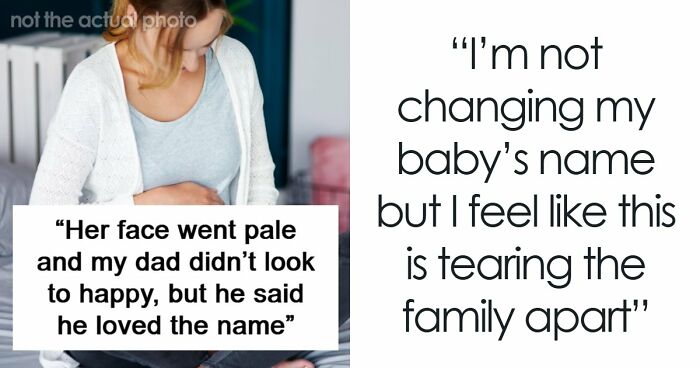 Woman Finds Out The Name She Gave Her Baby Has A Bad History In Her Family, Refuses To Change It