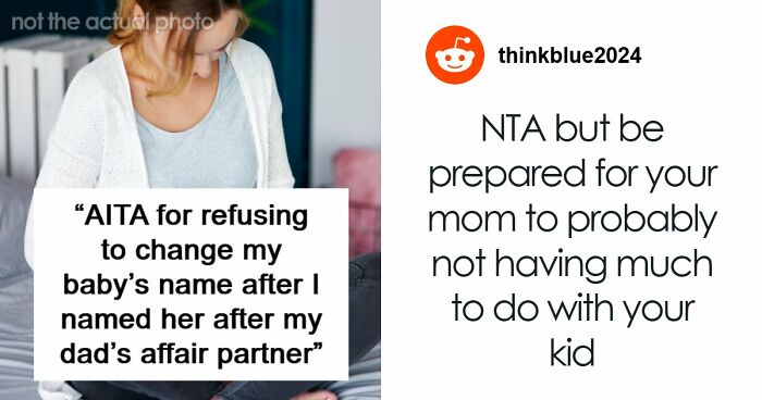 Woman Finds Out The Name She Gave Her Baby Has A Bad History In Her Family, Refuses To Change It