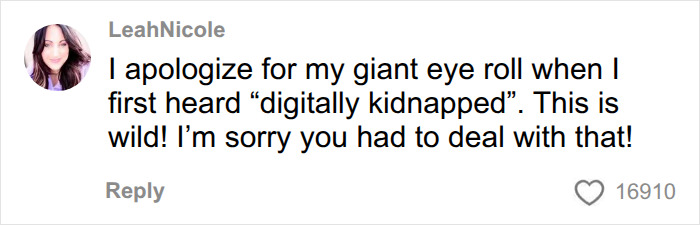 A comment from LeahNicole apologizing for her eye roll when first hearing about a best friend who digitally kidnapped her daughter.