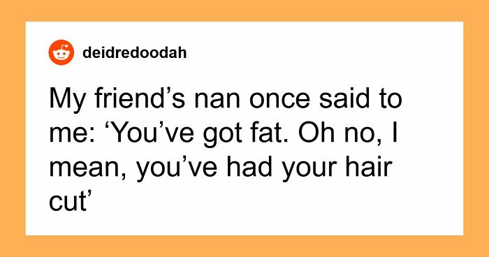 “Still Not Sure If That Was A Dig Or A Compliment”: 56 Unhinged Comments Women Received About Their Bodies