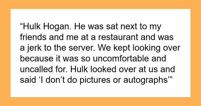 35 Celebrity Encounters That Were Genuinely Disappointing, Proving You Shouldn’t Meet Your Heroes