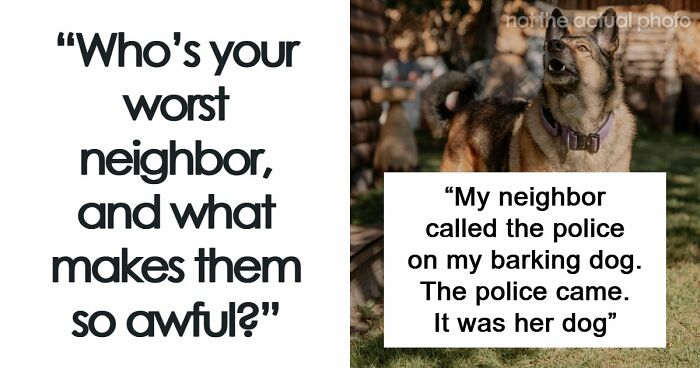 34 True Stories About Neighbors From Hell Making Every Single Day A Hassle