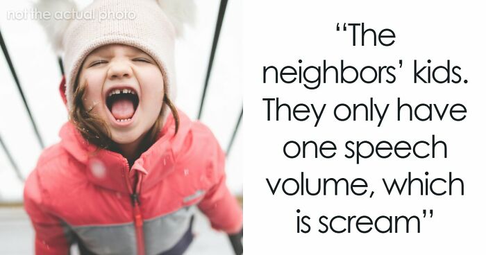 34 True Stories About Neighbors From Hell Making Every Single Day A Hassle