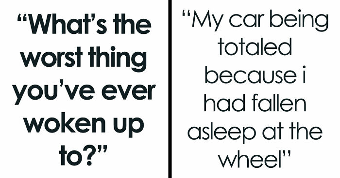 33 Stories That Prove Sometimes The Real Nightmare Starts After You Wake Up