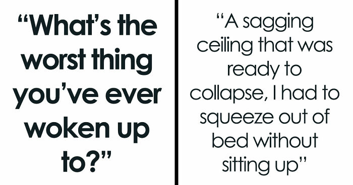 33 Stories That Prove Sometimes The Real Nightmare Starts After You Wake Up