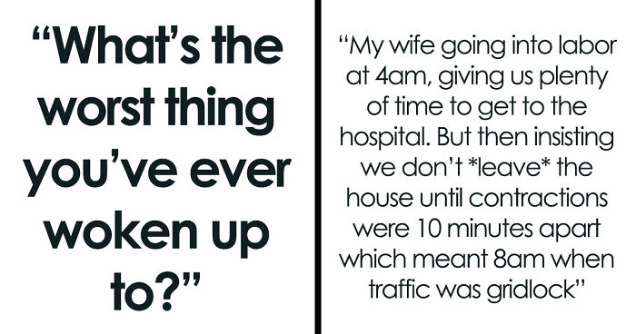 33 Stories That Prove Sometimes The Real Nightmare Starts After You Wake Up