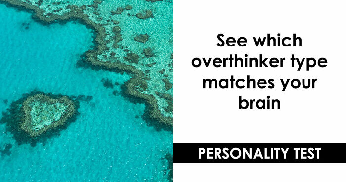 “Do You Overthink Everything?”: This 27-Question Quiz Reveals Your Type