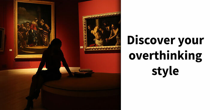 “Do You Overthink Everything?”: This 27-Question Quiz Reveals Your Type