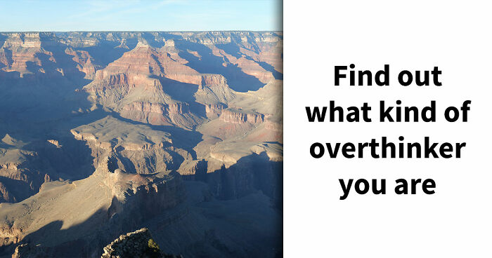 “Do You Overthink Everything?”: This 27-Question Quiz Reveals Your Type