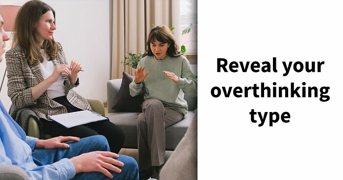 “Do You Overthink Everything?”: This 27-Question Quiz Reveals Your Type