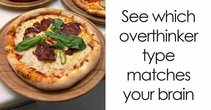 “Do You Overthink Everything?”: This 27-Question Quiz Reveals Your Type