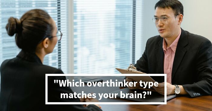 “Do You Overthink Everything?”: This 27-Question Quiz Reveals Your Type