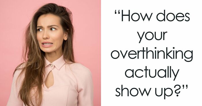 “Do You Overthink Everything?”: This 27-Question Quiz Reveals Your Type
