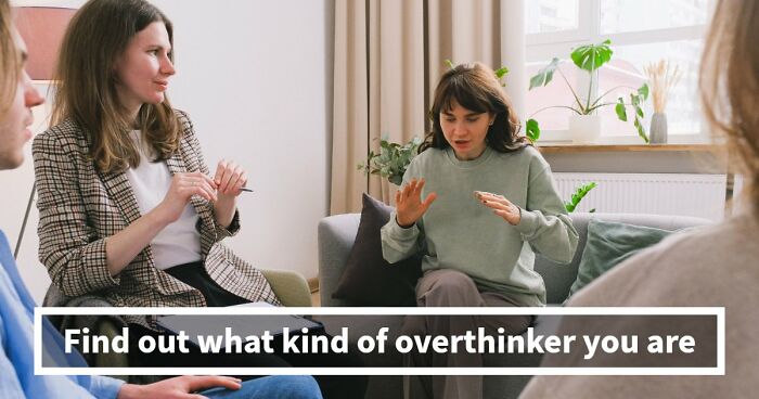 “Do You Overthink Everything?”: This 27-Question Quiz Reveals Your Type