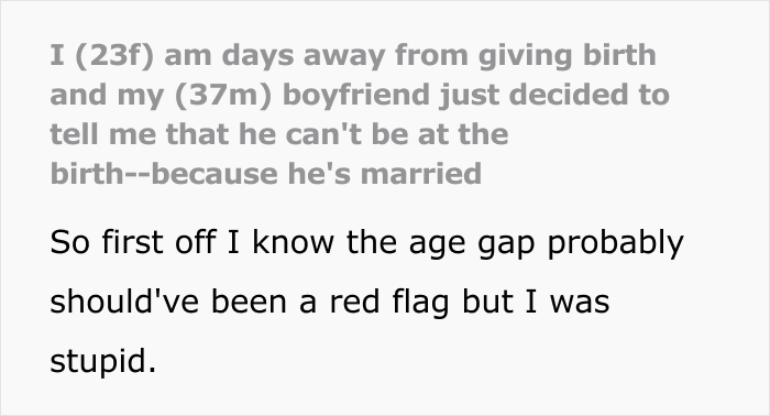 Screenshot of text detailing a pregnant woman's nasty surprise when her boyfriend reveals he is married just before she gives birth. Screenshot of text detailing a pregnant woman's nasty surprise when her boyfriend reveals he is married just before she gives birth.