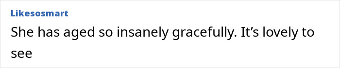 A text box showing a comment about the model: She has aged so insanely gracefully. It's lovely to see.