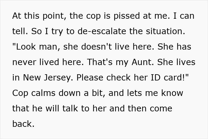 Aunt Shows Up Unannounced, homeowner explaining the situation to the cop about demanding housing.