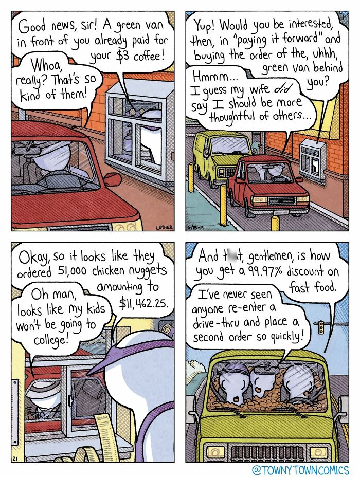 A Towny Town Comic showing ridiculous US Midwest everyday life with a drive-thru prank that results in a huge fast food bill.