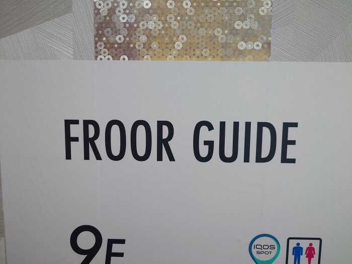 Hilarious example of getting lost in translation: A sign in Japan with FROOR GUIDE instead of Floor Guide.