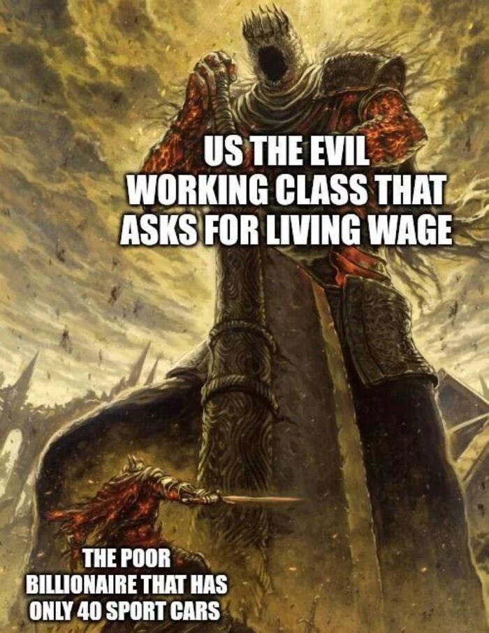 Relatable meme depicting the working class as a giant warrior and a billionaire as a small figure, highlighting the struggle for living wage and boosting morale.