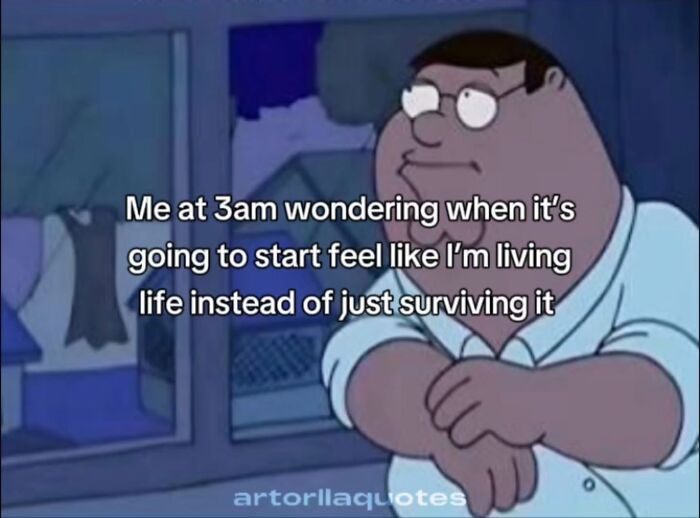 Peter Griffin cartoon wondering about living life at 3 AM, a relatable meme about existence.