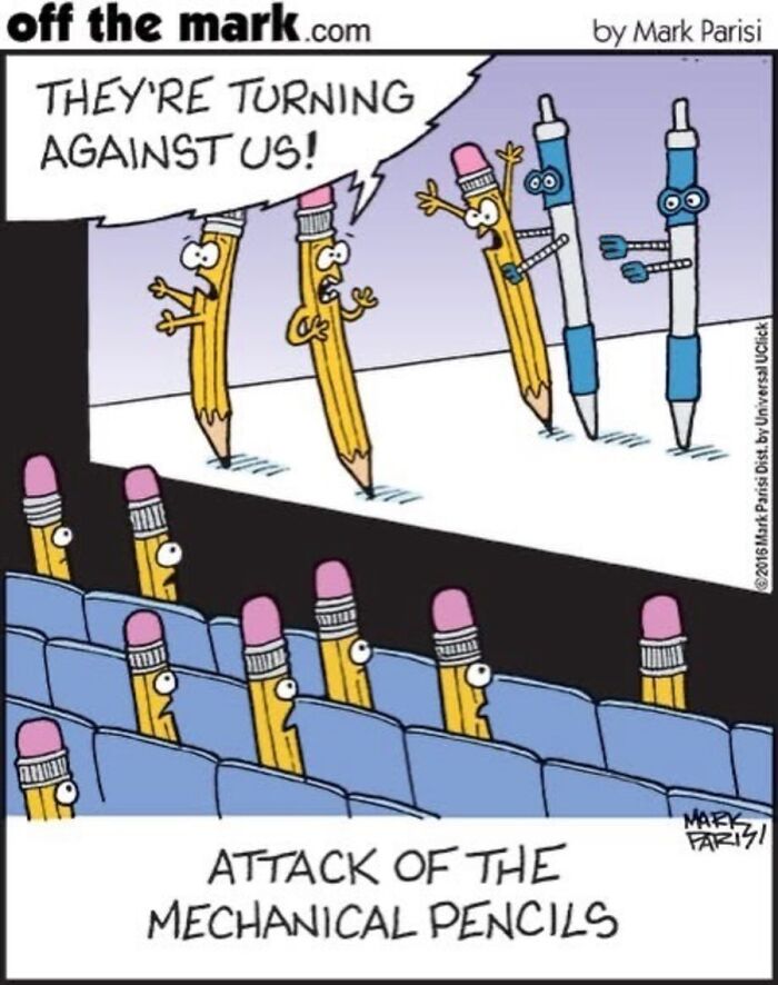 Funny one-panel comic by Mark Parisi: Pencils in an audience watching mechanical pencils on stage. Pencils look afraid.