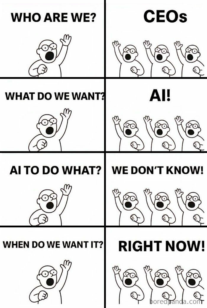 Funny meme depicting CEOs demanding AI, but without clear objectives, highlighting the current state of AI.