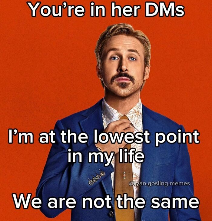 A weird meme of Ryan Gosling in a suit with the text: We are not the same.