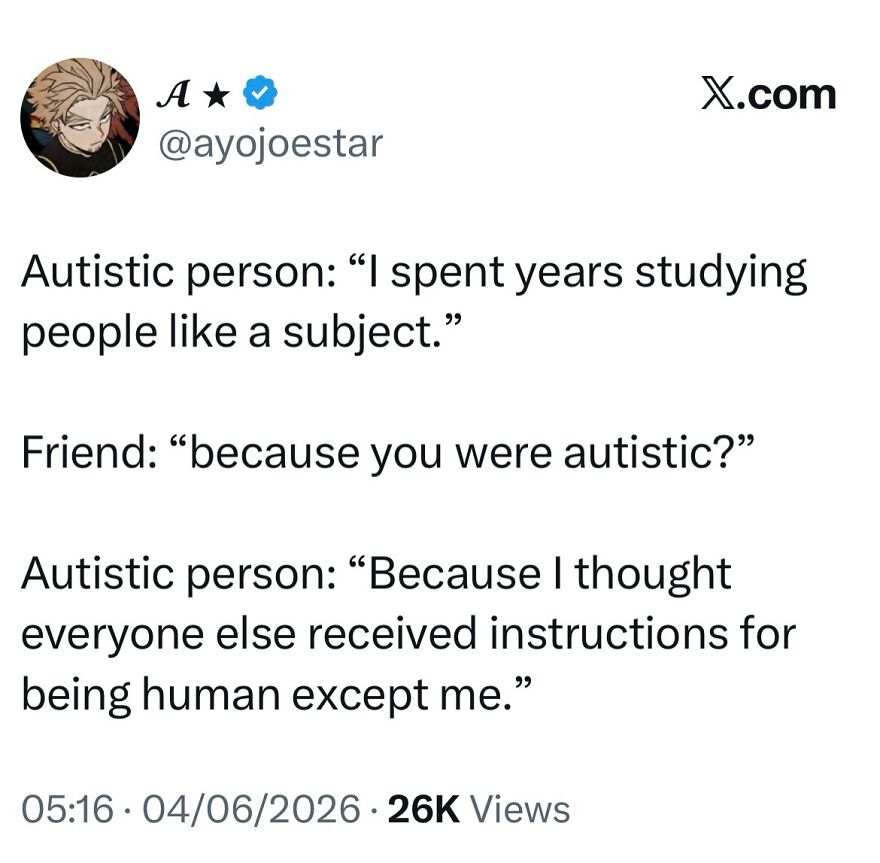 A meme for autistic people about studying humans and feeling misunderstood.