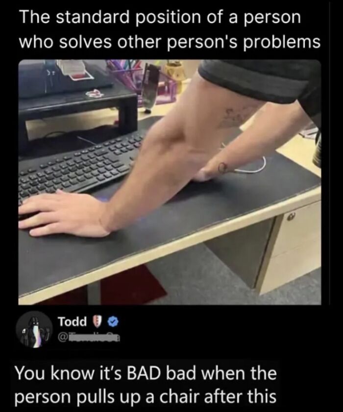 A relatable meme showing a person bending their elbow on a desk, illustrating a common problem-solving position.
