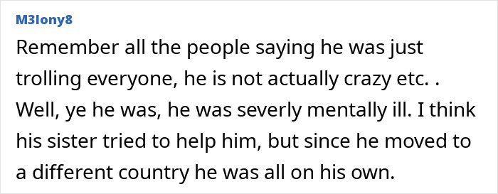 A comment discussing a Lookmaxxer's passing at 32 and his extreme transformation, stating he was mentally ill. A comment discussing a Lookmaxxer's passing at 32 and his extreme transformation, stating he was mentally ill.