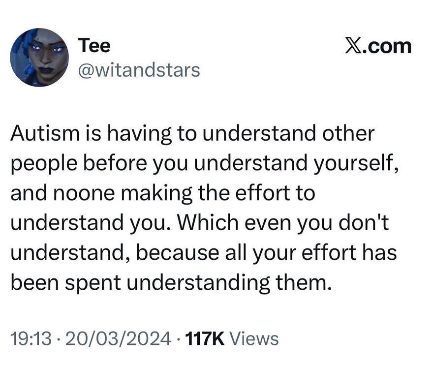 A tweet about autism, highlighting the struggle of understanding others before oneself and feeling misunderstood.