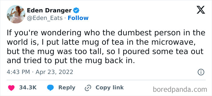 A tweet from Eden Dranger about microwaving a mug of tea too tall, then pouring some out to fit it in, a post about cultural decline.