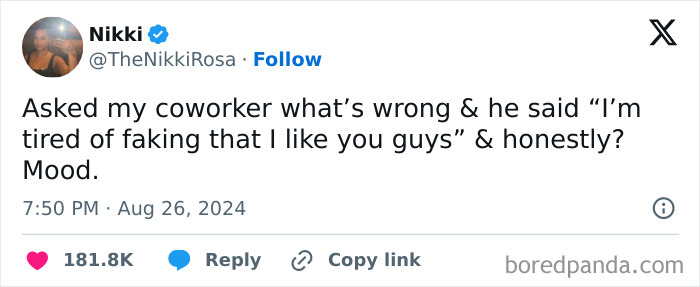 A tweet from Nikki sharing a coworker's painful reality about 9-to-5 life: being tired of faking liking colleagues.
