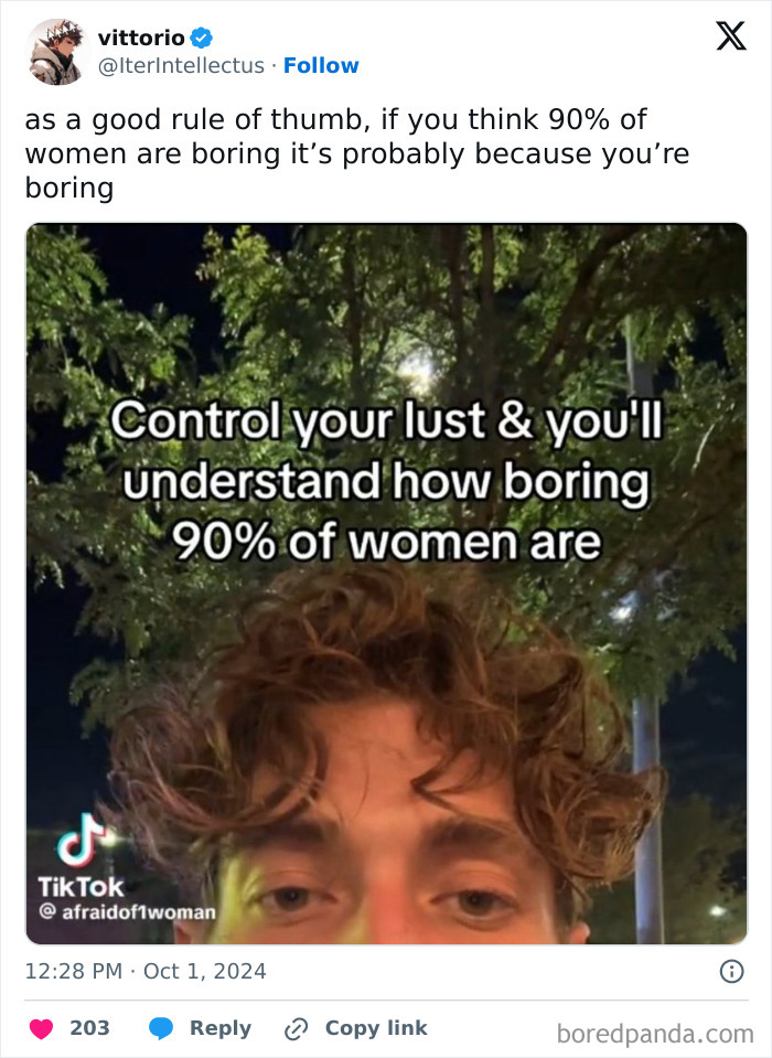 A tweet by Vittorio about boring women, featuring a man's face and text Control your lust & you'll understand how boring 90% of women are, depicting entitled men.
