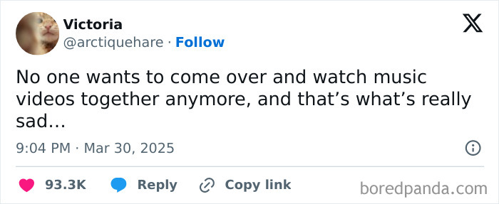 Funny post about being an adult: Tweet from Victoria stating, No one wants to come over and watch music videos together anymore.