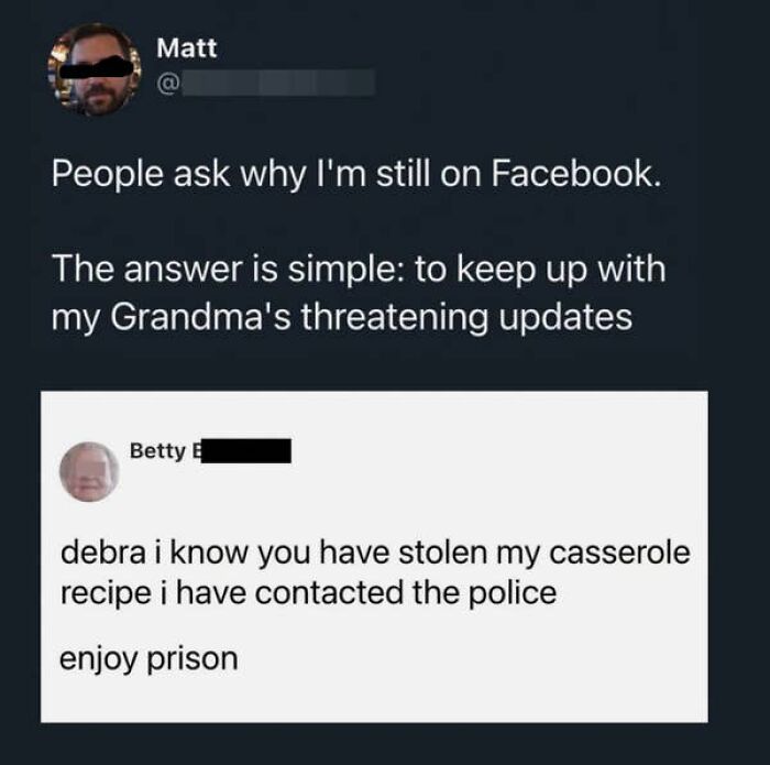 Elderly people humorously using social media, like this grandma threatening someone over a casserole recipe.