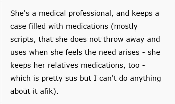 Text detailing a future mother-in-law who is a medical professional and keeps various medications. Text detailing a future mother-in-law who is a medical professional and keeps various medications.