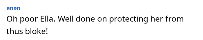 A screenshot of a comment saying Well done on protecting her from thus bloke regarding the nanny.