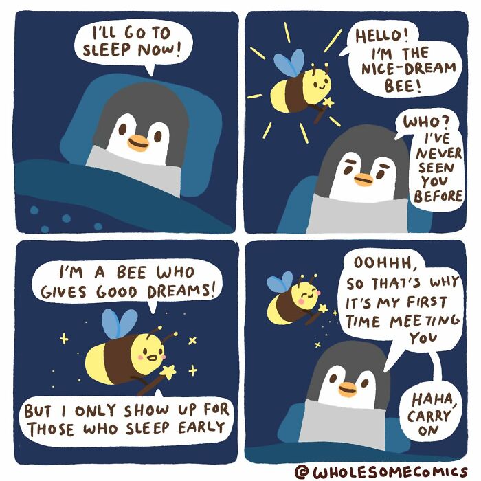 A wholesome comic showing a penguin sleeping and meeting a nice-dream bee who gives good dreams to early sleepers.