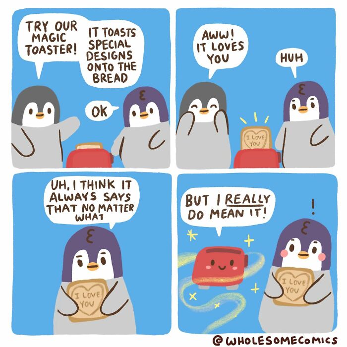 A wholesome comic depicting penguins using a magic toaster that toasts designs saying I Love You onto bread.