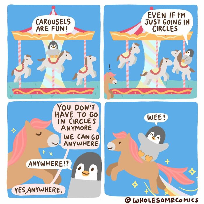 A wholesome comic about a penguin enjoying a carousel and a horse offering to take it anywhere, not just in circles.
