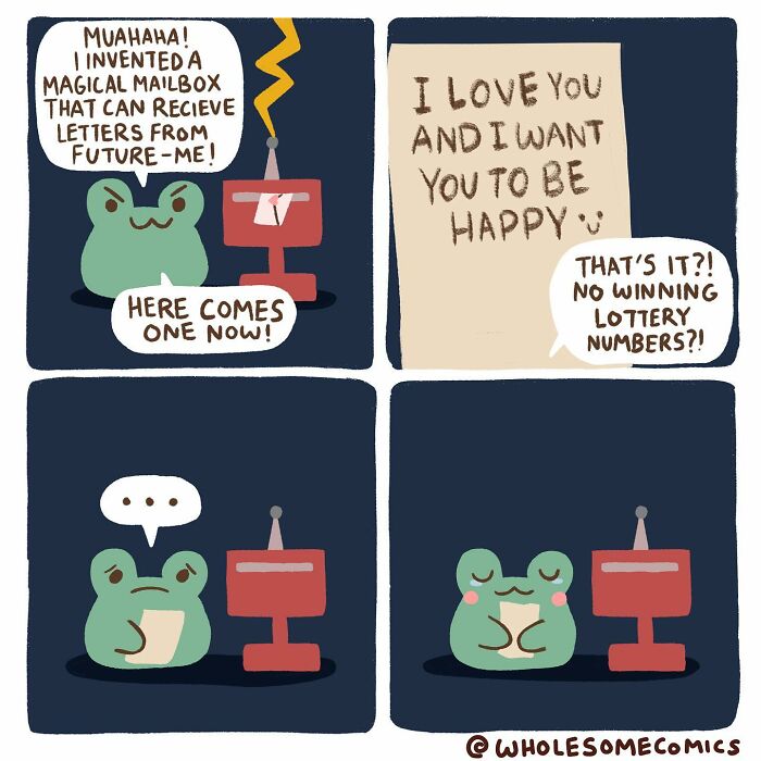 A wholesome comic showing a frog inventing a mailbox for letters from future-self, only to receive a letter of love and happiness.