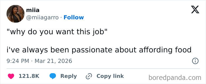 A tweet about the painful reality of 9-to-5 life, humorously stating a passion for affording food when asked about job motivation.