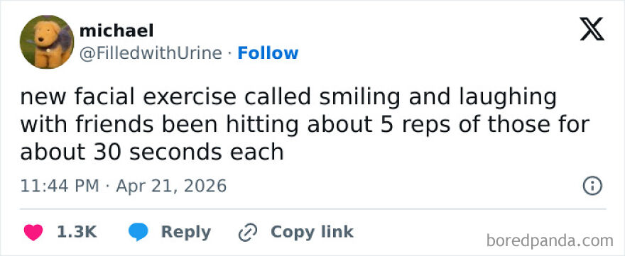 A hilariously unhinged screenshot of a tweet about smiling and laughing with friends as a facial exercise.