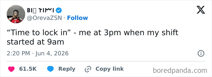 A funny tweet from Orevazsn on Twitter during June about saying time to lock in at 3 PM for a 9 AM shift.